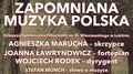 "Zapomniana Muzyka Polska" w Filharmonii Lubelskiej