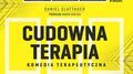 Spektakl "Cudowna Terapia" w Lublinie