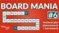 Festiwal Board Mania wraca do Lublina. Gratka dla miłośników gier planszowych