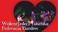 Walentynki z Lubelską Federacją Bardów w Filharmonii Lubelskiej