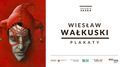 Wystawa plakatów Wiesława Wałkuskiego w Galerii Saskiej
