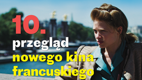 10. Przegląd Nowego Kina Francuskiego w Zamościu