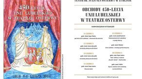 Obchody 450-lecia Unii Lubelskiej w Tetrze Osterwy w Lublinie