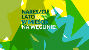 Lato w Mieście na Węglinie i Czubach 2019