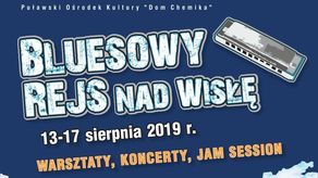 Bluesowy Rejs nad Wisłę - warsztaty w Puławach