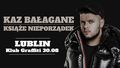 Koncert: Kaz Bałagane w klubie Graffiti