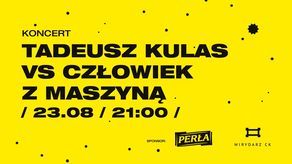 Centralny Plac Zabaw (23-29 sierpnia): Tadeusz Kulas, ZINiONI i Nowe Szaty Króla