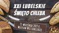 XXI Lubelskie Święto Chleba. Lubelskie cebularze w Skansenie