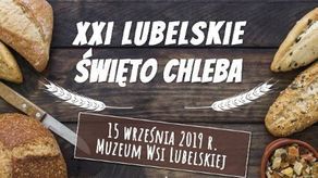 XXI Lubelskie Święto Chleba. Lubelskie cebularze w Skansenie