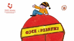 Ojce i Dziatki - Festiwal Literatury Dziecięcej w Lublinie i Zamościu