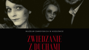 Zwiedzanie z duchami w Kozłówce