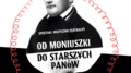 "Od Moniuszki do Starszych Panów" - spektakl w DK LSM