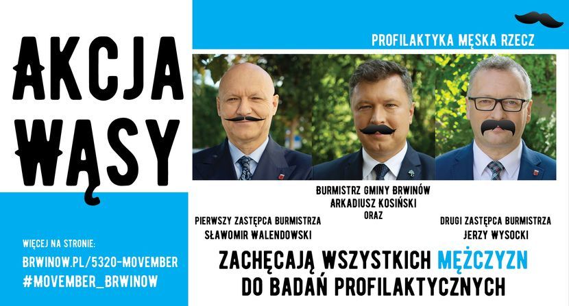 Burmistrz Brwinowa oraz dwóch jego zastępców w listopadzie zapuszczą wąsy, by zachęcać w ten sposób mężczyzn do badań profilaktycznych raka jądra i prostaty.