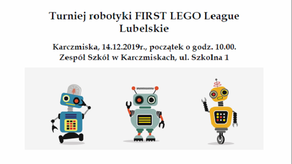 First Lego League - turniej robotyki dla uczniów w Karczmiskach