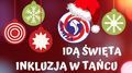Koncert "Idą Święta. Inkluzja w tańcu" w DK LSM