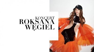 Roksana Węgiel zaśpiewa w Lublinie
