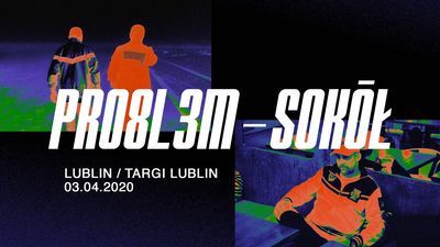 PRO8L3M x SOKÓŁ - koncert w Lublinie