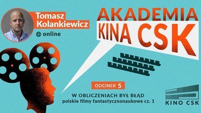"W obliczeniach był błąd" - wykład o polskim kinie fantastycznym