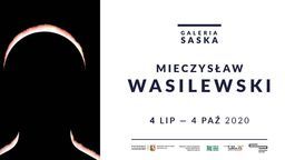 Wystawa Mieczysława Wasilewskiego w Galerii Saskiej