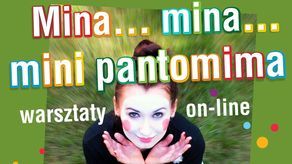 Warsztaty "Mina...mina...mini pantomima" na YouTube