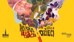 "Polska ilustracja dla dzieci" - wystawa w CSK