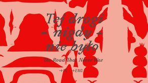 "Tej drogi nigdy nie było" Maja Starakiewicz i Marcin Mleczak, Galeria Labirynt 2020, gilgamesz.com.pl