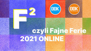 Fajne Ferie online w DDK Czuby Południowe i DDK Węglin