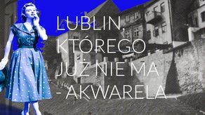 Warsztaty malarskie "Lublin, którego już nie ma"