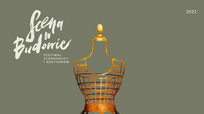 Spektakle, wystawy i kino. Festiwal Scenografii i Kostiumów "Scena w Budowie"