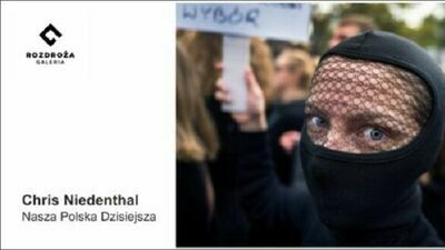 Wystawa "Nasza Polska Dzisiejsza" Chrisa Niedenthala w Galerii Rozdroża