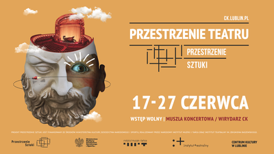 10 dni z darmowym teatrem w Lublinie. Przestrzenie Teatru