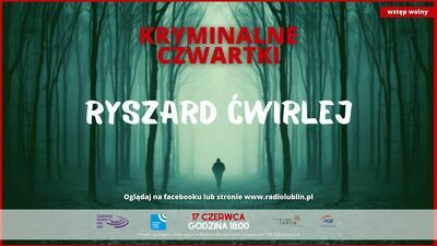 Ryszard Ćwirlej gościem Radia Lublin