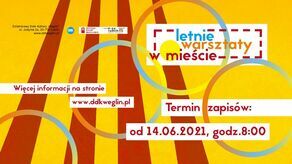 Letnie warsztaty w DDK Węglin