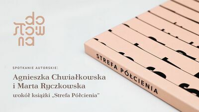 Spotkanie wokół książki "Strefa Półcienia" w Dosłownej