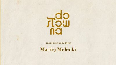 Maciej Melecki gościem Księgarni Dosłownej