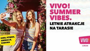Letnie wibracje na tarasie VIVO! Lublin