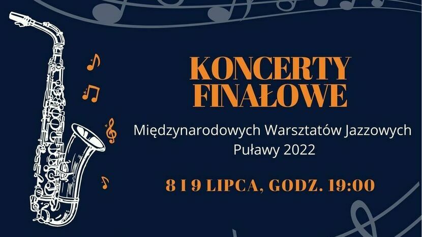 Puławy. Koncerty finałowe Międzynarodowych Warsztatów Jazzowych