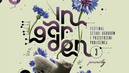 "Powroty" - Festiwal In Garden w Lublinie