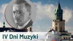 IV Dni Muzyki Ludomira Michała Rogowskiego