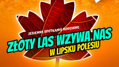 Złoty las wzywa nas - jesienna, rodzinna niedziela w plenerze