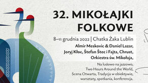32. Mikołajki Folkowe czyli muzyczne atrakcje w Chatce Żaka. "Chcemy stworzyć nową, współczesną definicję folku"