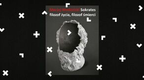 Spotkanie wokół książki "Sokrates - filozof życia, filozof śmierci"