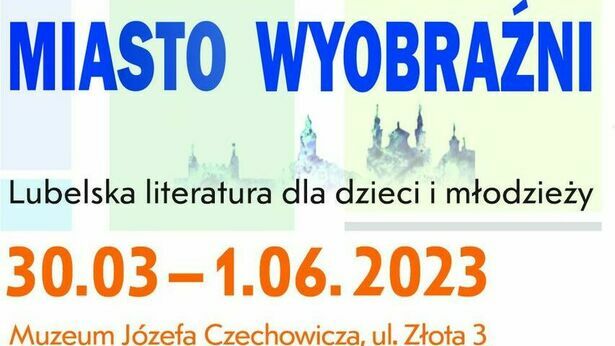 The city of imagination.  Lublin literature for children and youth