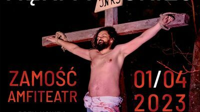 Znów ukrzyżują Chrystusa. Plenerowe widowisko w Zamościu