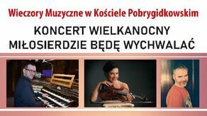 Koncert Wielkanocny w Kościele Pobrygidkowskim w Lublinie