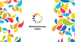 Wielokulturowy Lublin. Po raz szesnasty