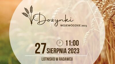 Wiemy, kto zagra na Dożynkach Wojewódzkich w Radawcu. Nie zabraknie gwiazd