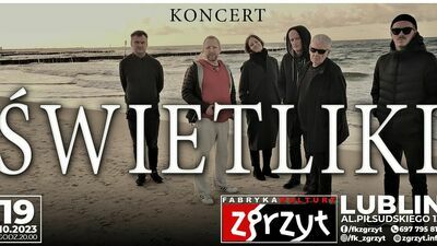 Koncert: Świetliki w Fabryce Kultury Zgrzyt