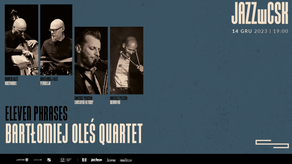 Jazz w CSK. Bartłomiej Oleś Quartet