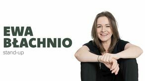 Stand-up w Zgrzycie: Ewa Błachnio